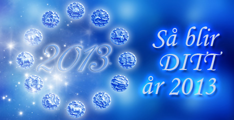 Årshoroskopet 2013 för just ditt stjärntecken